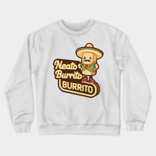 Neato Burrito Crewneck Sweatshirt